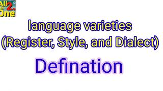 Language Varieties Register, Style, Dialect ll M.A. English 2nd sem 3rd sem // by- All IN ONE 2.0