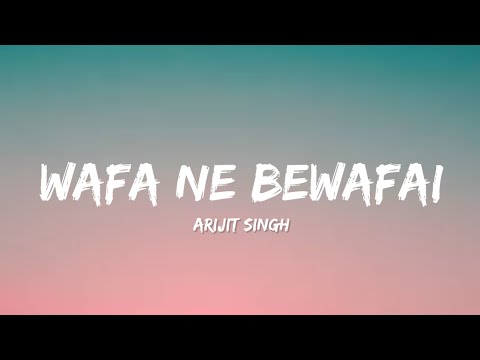 Wafa Ne Bewafai - Arijit Singh & Neeti Mohan (Lyrics) | Lyrical Bam Hindi