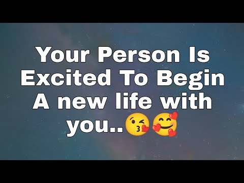 DM To DF Message Today 🥰😘 - Your Person Is Excited To Begin A New Life With You.. #dmtodf