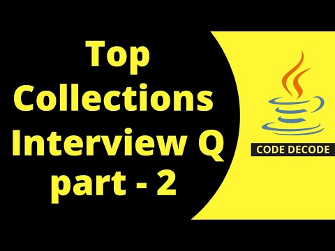 Most Asked Java Collection Framework Interview Questions and Answers | Code Decode | Part 2