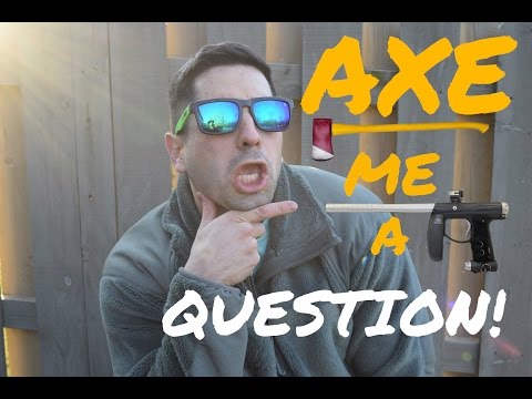 AXE ME A QUESTION | LET'S GET IT STARTED!