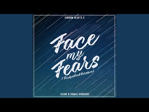 Face My Fears (From "Kingdom Hearts 3") (Orchestral Japanese Version)