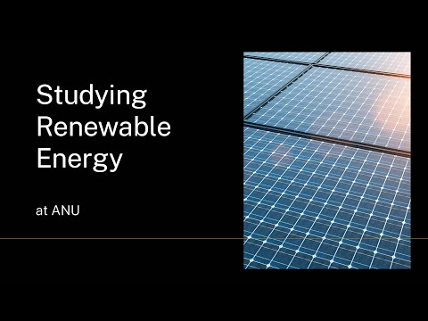 Studying Renewable Energy at ANU