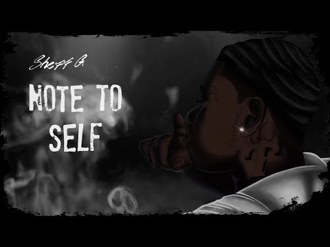 Sheff G - Note to Self (Visualizer)