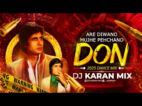 Are Deewano Mujhe Pehchano Dj Remix | Don (Tapori Mix) | DJ Karan Mix | Main Hoon Don | 2025 DJ Song