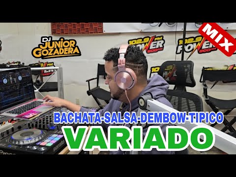 MIX VARIADO (DE TO UN CHIN) BACHATA SALSA DEMBOW TIPICO CON DJ JUNIOR GOZADERA