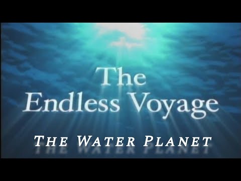 Endless Voyage: The Water Planet