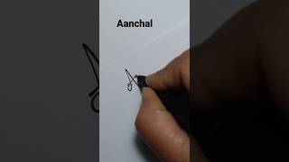 Aanchal signature #youtubeshorts #shortfeed #viral #instagram