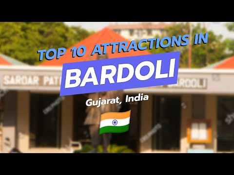 Discover Bardoli: Top 10 Attractions You Can't Miss! 🌍✨