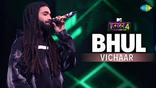 Bhul l Vichaar | MTV Hustle 4