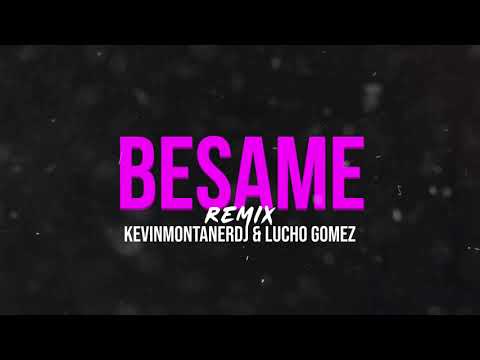 DADDY YANKEE, ZION & LENNOX - BESAME REMIX BY KEVINMONTANERDJ & LUCHOGOMEZDJ!