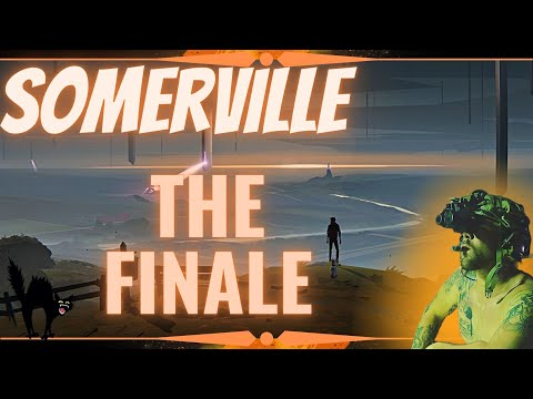 The Finale || SOMERVILLE PT. 6