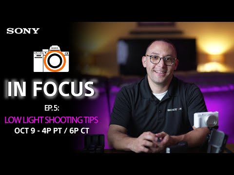 Sony LIVE | In Focus: Low light shooting tips