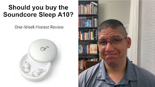 An Honest Unpaid/Unsponsored Review of the Soundcore Sleep A10 Earbuds