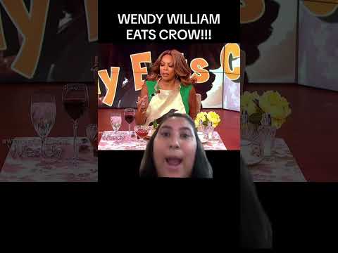 Why WENDY WILLIAMS eats crow?