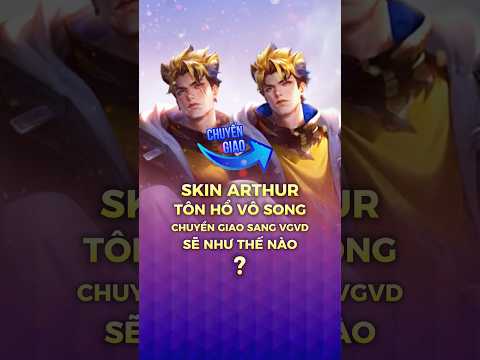 Chính thức Skin Arthur Tôn Hổ Vô Song chuyển giao sang Vương Giả Vinh Diệu  #shorts #liênquânmobile