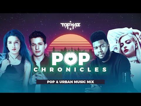 DJ TOPHAZ - POP CHRONICLES 01 (ft. Halsey, Khalid, Bebe Rexha, Ellie Goulding, Ariana Grande, etc)