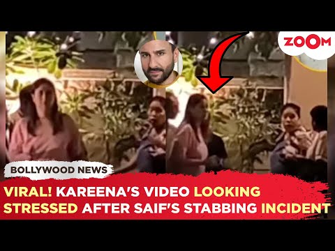 Kareena Kapoor Khan's video looking STRESSED after Saif Ali Khan's stabbing incident goes VIRAL