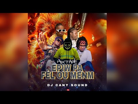 MIXTAPE EPIW PA FÈL OU MENM 2K24 - DJ CANY SOUND