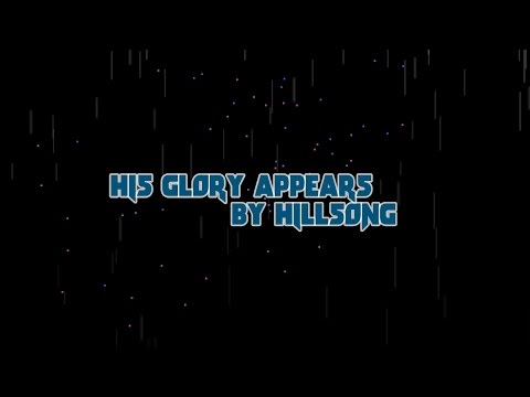 His glory appears By Hillsong