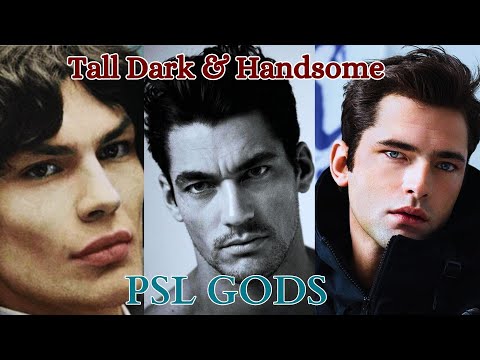 Tall, Dark and Handsome PSL Gods (very handsome men)