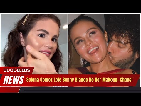 Selena Gomez’s Face Says It All in Benny’s Makeup Test!