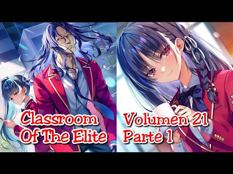 CLASSROOM OF THE ELITE VOLUMEN 21 PARTE 1