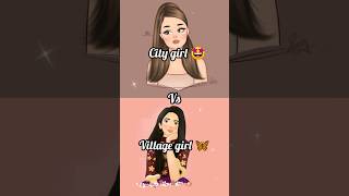 City girl 🤩 vs Village girl 🦋 || who are you ✨🦋🤩 #shorts #city #village #girls