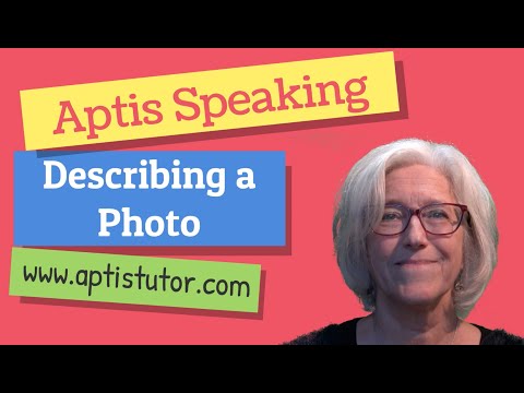 Aptis ESOL Speaking: Describing a Photo / Describir una Foto