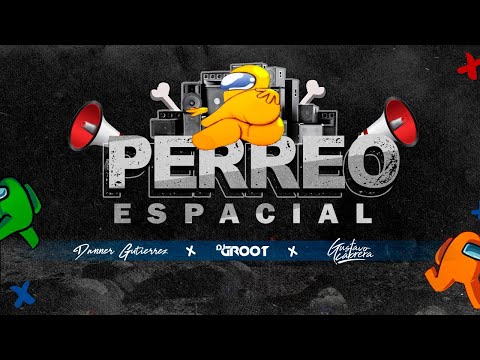 MIX PERREO ESPACIAL (Mix Among Us) (Caramelo, Ay dios Mio, Agua, Gorda Bella, Dembow, Tóxica, más)