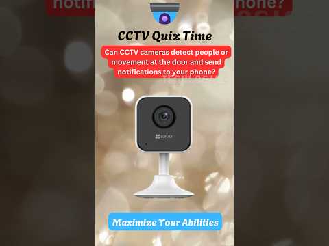 Can CCTV Cameras Detect People or Movement at the Door and Send Notifications to Your Phone? #quiz