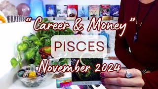 PISCES "CAREER" November 2024: Set Yourself FREE ~ Your Brightest Future REVEALED!