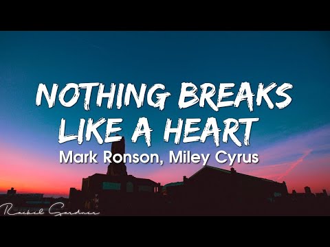 Mark Ronson, Miley Cyrus - Nothing Breaks Like a Heart (Lyrics)