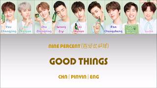 [CHN|PINYIN|ENG] NINE PERCENT 百分九少年 Good Things colour coded lyrics