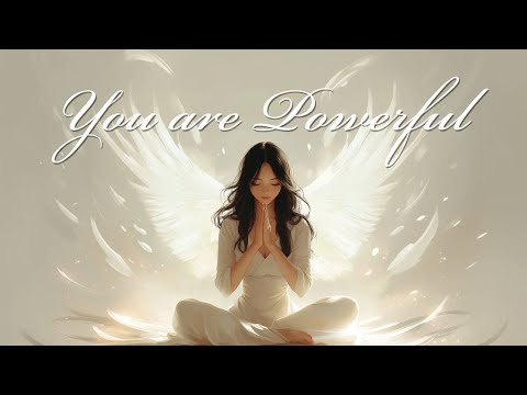 You Are Powerful... A 10 Minute Guided Meditation