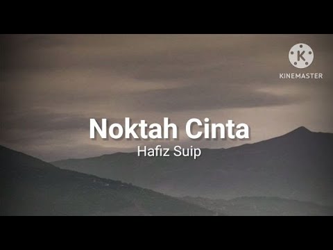 Noktah Cinta - Hafiz Suip (lirik)