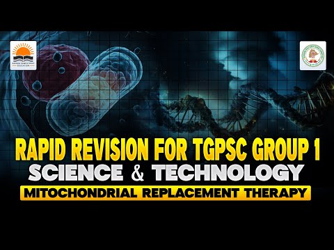 Rapid Revision for TGPSC Group-1 Mains | S and T - Mitochondria Replacement Therapy | By venkat sir