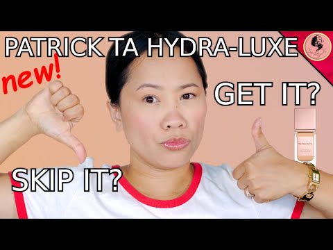 WATCH THIS FIRST! PATRICK TA HYDRA LUXE LUMINOUS SKIN PERFECTING FOUNDATION review