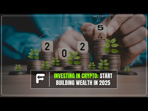 "Investing in Crypto: Start Building Wealth in 2025"