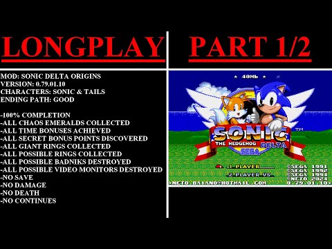 Sonic Delta Origins [v0.79.01.10] (MOD) - (Longplay - Sonic & Tails | 100% | Part 1/2)