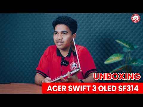 Unboxing Acer Swift 3 Oled Sf314