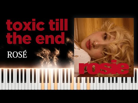 ROSÉ - toxic till the end - [Piano Cover]