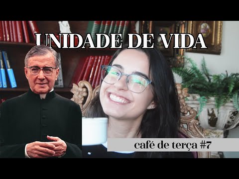 O que é unidade de vida? | São Josemaría Escrivá