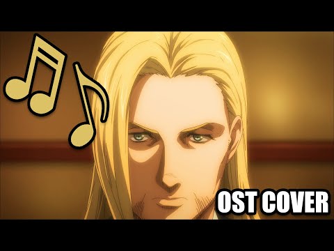 Attack On Titan Season 4 Episode 4 - Willy Tybur's Theme (HQ Cover)