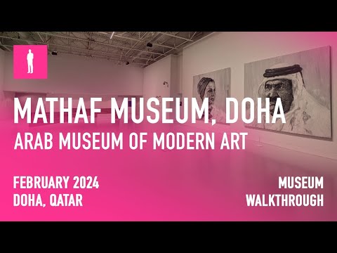 MATHAF MUSEUM DOHA, QATAR - Walkthrough