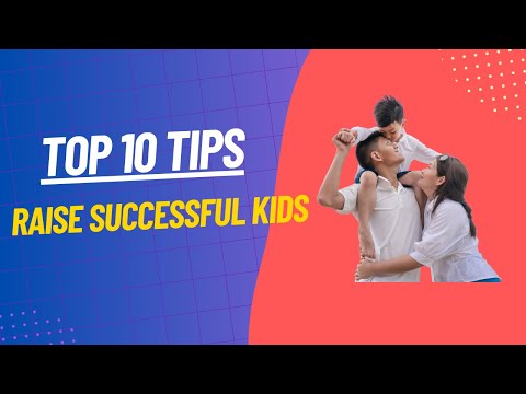 Top 10 Tips to Raise Successful Kids #top10 #parenting #parentingtips #doyouknow #unknownfacts #fun