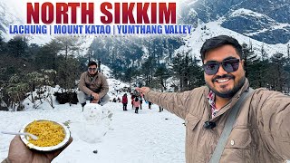 GANGTOK to LACHUNG - NORTH SIKKIM TOUR | Mount Katao and Yumthang Valley | SNOW PARADISE 🥶⛄