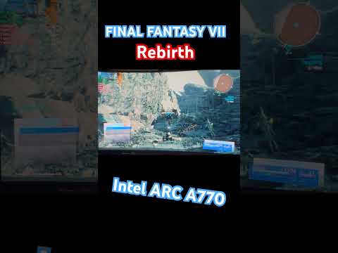 Final Fantasy VII Rebirth is AMAZING on the Intel Arc A770 #finalfantasyrebirth