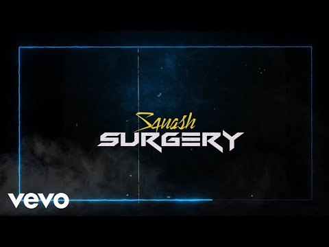 Squash - Surgery (Official Audio)