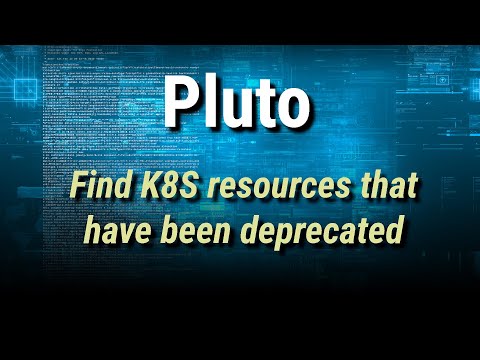 [ Kube 111 ] Pluto | Find Kubernetes resources that have been deprecated